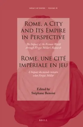 Benoist |  Rome, a City and Its Empire in Perspective: The Impact of the Roman World Through Fergus Millar's Research | Buch |  Sack Fachmedien
