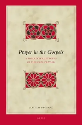 Nygaard |  Prayer in the Gospels | Buch |  Sack Fachmedien