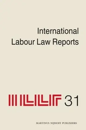 Gladstone | International Labour Law Reports, Volume 31 | Buch | 978-90-04-23506-9 | sack.de