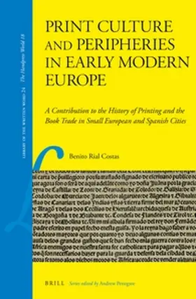 Rial Costas |  Print Culture and Peripheries in Early Modern Europe | Buch |  Sack Fachmedien