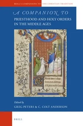 Peters / Anderson |  A Companion to Priesthood and Holy Orders in the Middle Ages | Buch |  Sack Fachmedien
