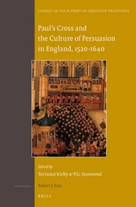 Kirby / Stanwood |  Paul's Cross and the Culture of Persuasion in England, 1520-1640 | Buch |  Sack Fachmedien