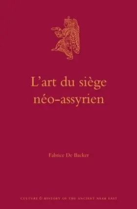 De Backer |  L'Art Du Siège Néo-Assyrien | Buch |  Sack Fachmedien