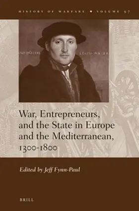  War, Entrepreneurs, and the State in Europe and the Mediterranean, 1300-1800 | Buch |  Sack Fachmedien
