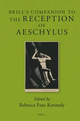 Kennedy |  Brill's Companion to the Reception of Aeschylus | Buch |  Sack Fachmedien