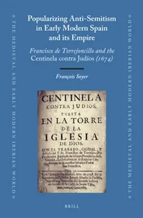 Soyer |  Popularizing Anti-Semitism in Early Modern Spain and Its Empire | Buch |  Sack Fachmedien