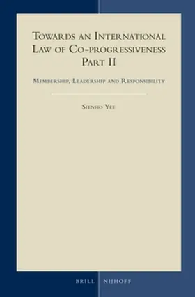 Yee |  Towards an International Law of Co-Progressiveness, Part II | Buch |  Sack Fachmedien