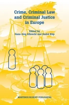 Albrecht / Klip |  Crime, Criminal Law and Criminal Justice in Europe | Buch |  Sack Fachmedien
