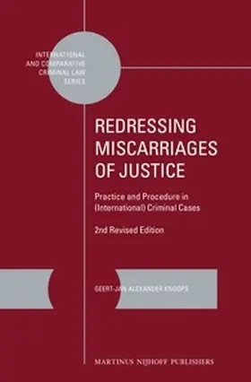 Knoops |  Redressing Miscarriages of Justice: Practice and Procedure in (International) Criminal Cases | Buch |  Sack Fachmedien
