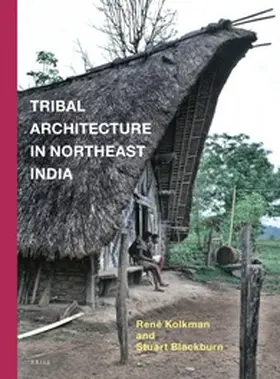Kolkman / Blackburn |  Tribal Architecture in Northeast India | Buch |  Sack Fachmedien