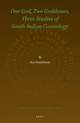 Handelman |  One God, Two Goddesses, Three Studies of South Indian Cosmology | Buch |  Sack Fachmedien