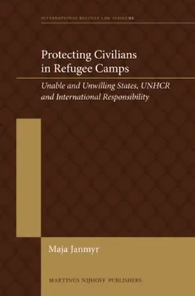 Janmyr |  Protecting Civilians in Refugee Camps | Buch |  Sack Fachmedien