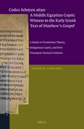 Leonard |  Codex Schøyen 2650: A Middle Egyptian Coptic Witness to the Early Greek Text of Matthew's Gospel | Buch |  Sack Fachmedien