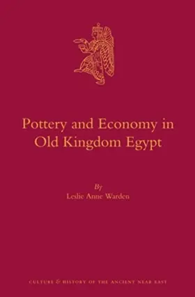 Warden |  Pottery and Economy in Old Kingdom Egypt | Buch |  Sack Fachmedien