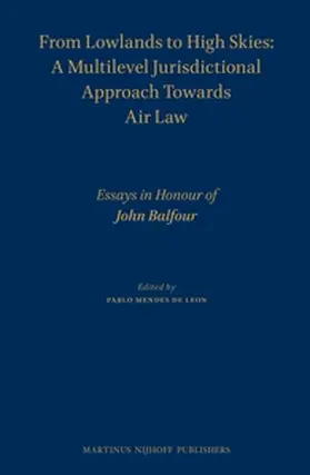 Mendes de Leon |  From Lowlands to High Skies: A Multilevel Jurisdictional Approach Towards Air Law | Buch |  Sack Fachmedien