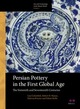 Golombek / Mason / Proctor |  Persian Pottery in the First Global Age | Buch |  Sack Fachmedien