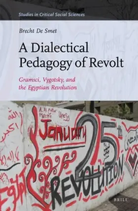 Smet |  A Dialectical Pedagogy of Revolt | Buch |  Sack Fachmedien