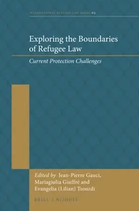 Gauci / Giuffré / Tsourdi |  Exploring the Boundaries of Refugee Law | Buch |  Sack Fachmedien