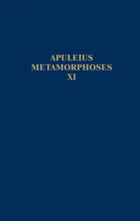 Keulen / Egelhaaf-Gaiser |  Apuleius Madaurensis Metamorphoses, Book XI, the Isis Book | Buch |  Sack Fachmedien