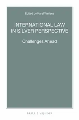 Wellens |  International Law in Silver Perspective | Buch |  Sack Fachmedien