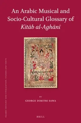 Sawa | An Arabic Musical and Socio-Cultural Glossary of Kit&#257;b Al-Agh&#257;n&#299; | Buch | 978-90-04-27750-2 | sack.de