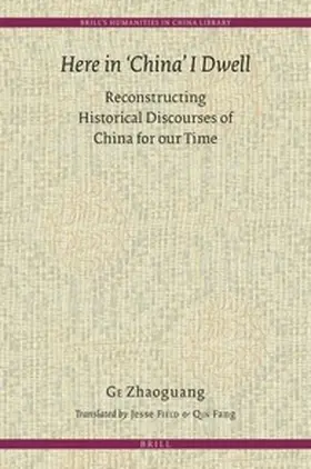 Ge |  Here in 'China' I Dwell | Buch |  Sack Fachmedien