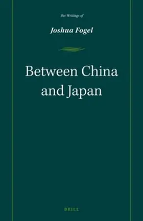 Fogel |  Between China and Japan | Buch |  Sack Fachmedien