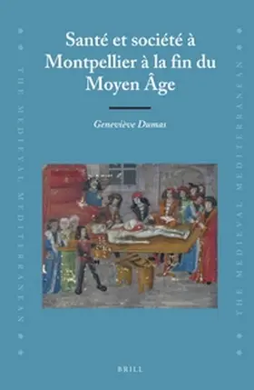 Dumas |  Santé et société à Montpellier à la fin du Moyen Âge | Buch |  Sack Fachmedien