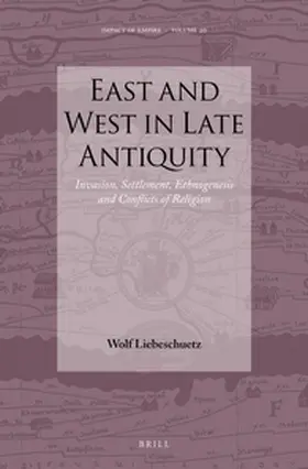 Liebeschuetz | East and West in Late Antiquity | Buch | 978-90-04-28292-6 | sack.de