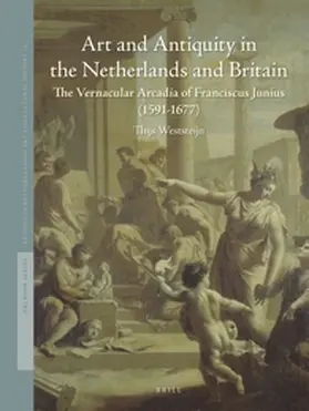 Weststeijn |  Art and Antiquity in the Netherlands and Britain | Buch |  Sack Fachmedien