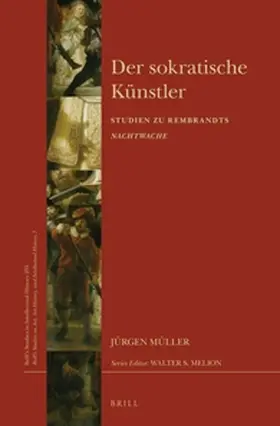 Müller |  Der Sokratische Künstler: Studien Zu Rembrandts Nachtwache | Buch |  Sack Fachmedien