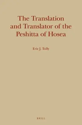 Tully |  The Translation and Translator of the Peshitta of Hosea | Buch |  Sack Fachmedien