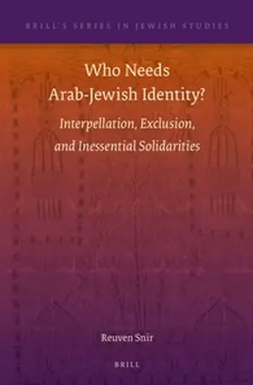 Snir |  Who Needs Arab-Jewish Identity? | Buch |  Sack Fachmedien