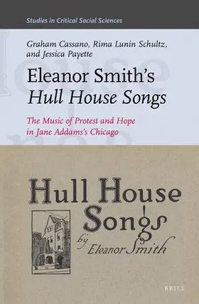 Cassano / Lunin Schultz / Payette | Eleanor Smith's Hull House Songs | Buch | 978-90-04-28965-9 | sack.de