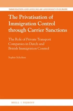 Scholten |  The Privatisation of Immigration Control Through Carrier Sanctions | Buch |  Sack Fachmedien