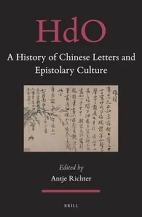 Richter |  A History of Chinese Letters and Epistolary Culture | Buch |  Sack Fachmedien
