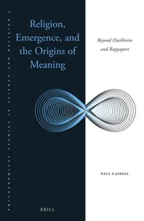 Cassell |  Religion, Emergence, and the Origins of Meaning | Buch |  Sack Fachmedien