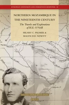 Palmer / Newitt |  Northern Mozambique in the Nineteenth Century: The Travels and Explorations of H.E. O'Neill | Buch |  Sack Fachmedien