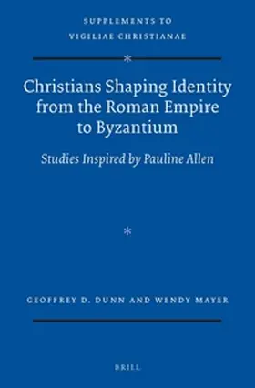 Dunn / Mayer |  Christians Shaping Identity from the Roman Empire to Byzantium | Buch |  Sack Fachmedien