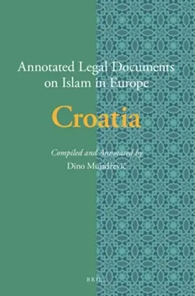 Mujadzevic |  Annotated Legal Documents on Islam in Europe: Croatia | Buch |  Sack Fachmedien