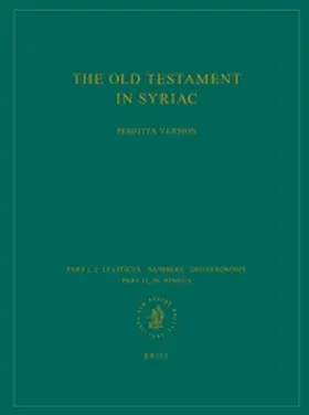  The Old Testament in Syriac According to the Peshi&#7789;ta Version, Part I Fasc. 2. Leviticus; Numbers; Deuteronomy; Part II, Fasc. 1b. Joshua: Edite | Buch |  Sack Fachmedien