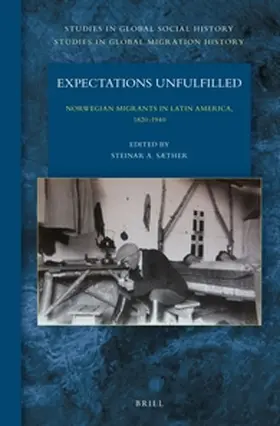  Expectations Unfulfilled: Norwegian Migrants in Latin America, 1820-1940 | Buch |  Sack Fachmedien