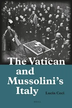 Ceci |  The Vatican and Mussolini's Italy | Buch |  Sack Fachmedien