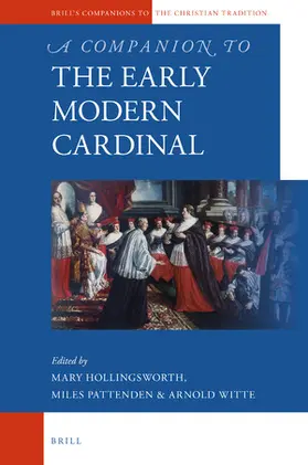 Hollingsworth / Pattenden / Witte |  A Companion to the Early Modern Cardinal | Buch |  Sack Fachmedien