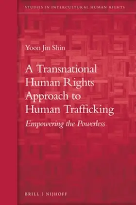 Shin |  A Transnational Human Rights Approach to Human Trafficking | Buch |  Sack Fachmedien