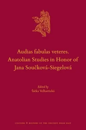 Velhartická |  Audias Fabulas Veteres. Anatolian Studies in Honor of Jana Sou&#269;ková-Siegelová | Buch |  Sack Fachmedien