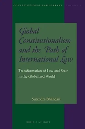 Bhandari |  Global Constitutionalism and the Path of International Law | Buch |  Sack Fachmedien