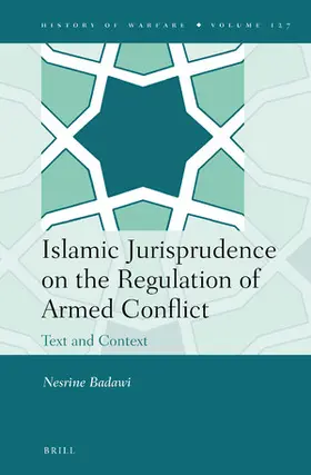 Badawi |  Islamic Jurisprudence on the Regulation of Armed Conflict | Buch |  Sack Fachmedien