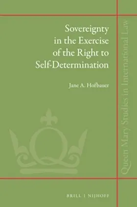 Hofbauer |  Sovereignty in the Exercise of the Right to Self-Determination | Buch |  Sack Fachmedien