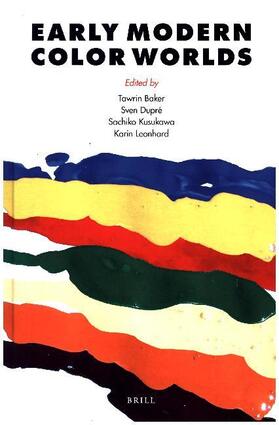  Early Modern Color Worlds | Buch |  Sack Fachmedien